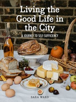 portada Living the Good Life in the City: A Journey to Self-Suficiency (in English)