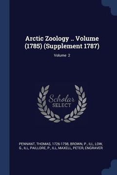 portada Arctic Zoology .. Volume (1785) (Supplement 1787); Volume 2
