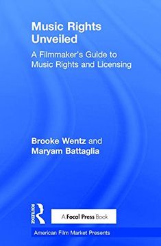 portada Music Rights Unveiled: A Filmmaker's Guide to Music Rights and Licensing (en Inglés)