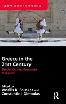 portada Greece in the 21St Century: The Politics and Economics of a Crisis (Europa Country Perspectives) 