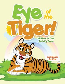 portada Eye of the Tiger! Hidden Picture Activity Book (in English)