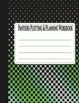 portada Pantsers Plotting & Planning Workbook 33 (en Inglés)