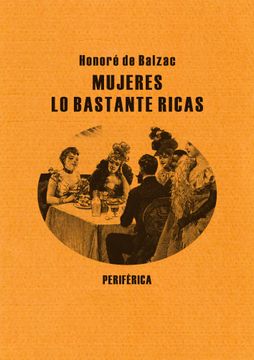 portada Mujeres lo Bastante Ricas (in Spanish)