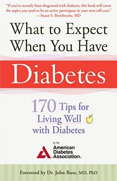 portada What to Expect When You Have Diabetes: 170 Tips for Living Well with Diabetes (Revised & Updated)