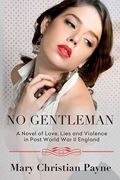 portada No Gentleman: A Novel of Love, Lies and Violence in Post World war ii England (The Thornton Trilogy) (en Inglés)