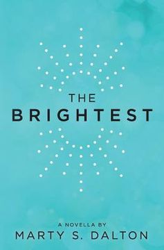 portada The Brightest: A Novella (en Inglés)