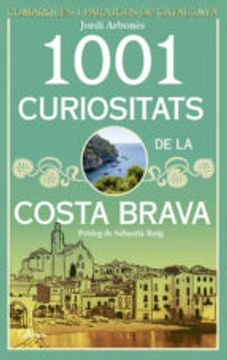 portada 1001 CURIOSITATS DE LA COSTA BRAVA (En papel)
