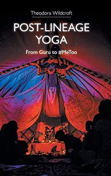 portada Post-Lineage Yoga: From Guru to #Metoo 