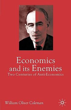 portada economics and its enemies: two centuries of anti-economics (in English)