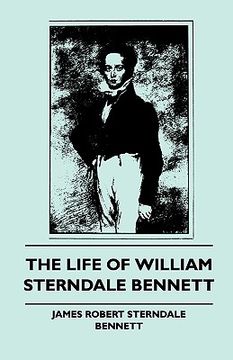 portada the life of william sterndale bennett