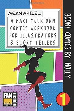 portada Boom! Comics by Molly: A What Happens Next Comic Book for Budding Illustrators and Story Tellers (Make Your own Comics Workbook) (Volume 1) 