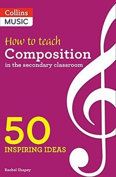 portada Inspiring Ideas - How to Teach Composition in the Secondary Classroom: 50 Inspiring Ideas