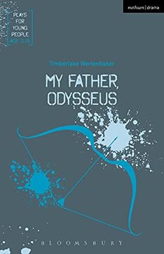 portada My Father, Odysseus (Plays for Young People)