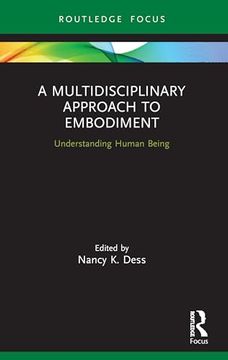 portada A Multidisciplinary Approach to Embodiment (Advances in Theoretical and Philosophical Psychology) (in English)