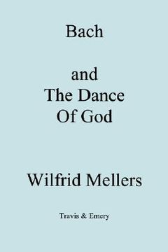 portada bach and the dance of god (en Inglés)