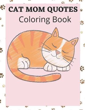 portada Cat Mom Quotes Coloring Book: Funny Cat Quotes Coloring Book
