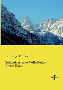 portada Schweizerische Volkslieder: Erster Band (en Alemán)