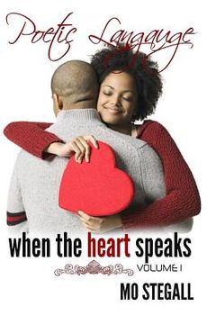 portada Poetic Language: When The Heart Speaks Vol 1. (en Inglés)