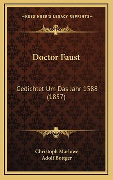 portada Doctor Faust: Gedichtet Um Das Jahr 1588 (1857) (en Alemán)