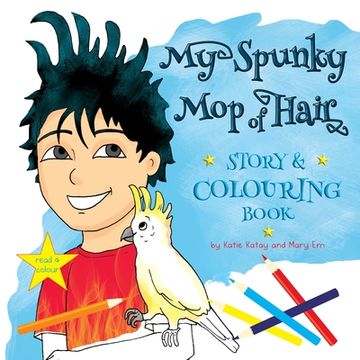 portada My Spunky Mop of Hair: Story and Colouring Book: Read and Colour (en Inglés)