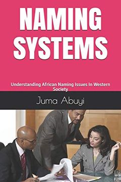 portada Naming Systems: Understanding African Naming Issues in Western Society (en Inglés)