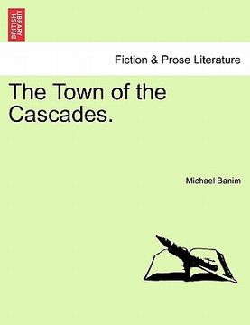 portada the town of the cascades. (in English)