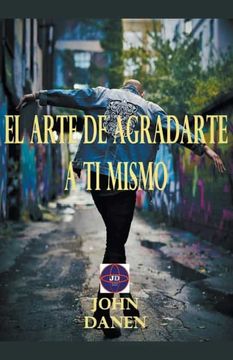 portada El arte de agradarte a ti mismo (in Spanish)