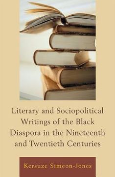 portada literary and sociopolitical writings of the black diaspora in the nineteenth and twentieth centuries (en Inglés)