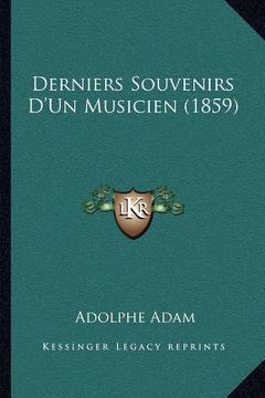 portada Derniers Souvenirs D'Un Musicien (1859) (en Francés)