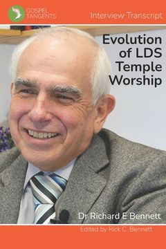 portada The Evolution of LDS Temple Worship: Dr Richard Bennett - Complete Interview (in English)