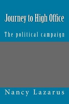 portada Journey to High Office: The political campaign (en Inglés)