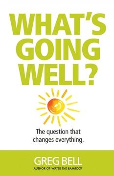 portada What'S Going Well? The Question That Changes Everything. (in English)