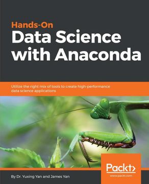 portada Hands-On Data Science With Anaconda: Utilize the Right mix of Tools to Create High-Performance Data Science Applications (en Inglés)