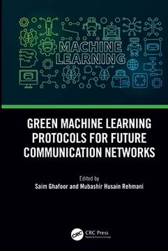 portada Green Machine Learning Protocols for Future Communication Networks (en Inglés)