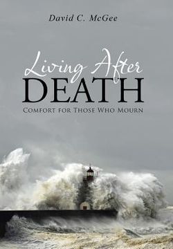 portada Living After Death: Comfort for Those Who Mourn (en Inglés)