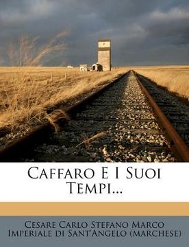 portada Caffaro E I Suoi Tempi... (in Italian)