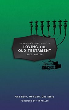 portada A Christian's Pocket Guide to Loving The Old Testament: One Book, One God, One Story