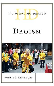 portada Historical Dictionary of Daoism (Historical Dictionaries of Religions, Philosophies, and Movements Series) 