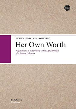 portada Her own Worth (Studia Fennica Ethnologica Ser) (in English)