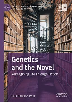 portada Genetics and the Novel: Reimagining Life Through Fiction (en Inglés)