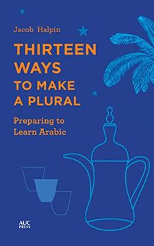 portada Thirteen Ways to Make a Plural: Preparing to Learn Arabic 