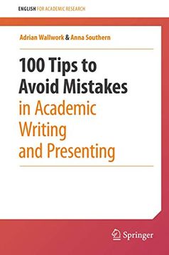 portada 100 Tips to Avoid Mistakes in Academic Writing and Presenting (English for Academic Research) (en Inglés)