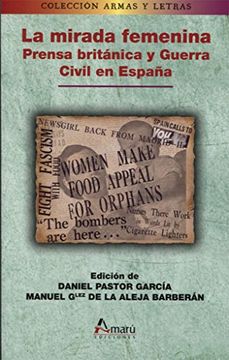 portada La mirada femenina. Prensa Británica y Guerra Civil en España (in Spanish)