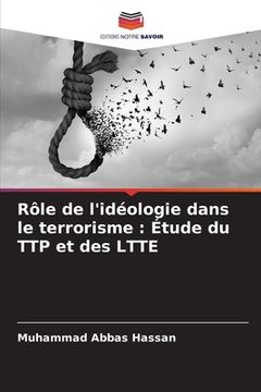 portada Rôle de l'idéologie dans le terrorisme: Étude du TTP et des LTTE