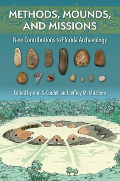 portada Methods, Mounds, and Missions: New Contributions to Florida Archaeology (en Inglés)