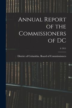 portada Annual Report of the Commissioners of DC; 4 1911 (en Inglés)