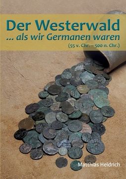 portada Der Westerwald: ...als wir Germanen waren (en Alemán)