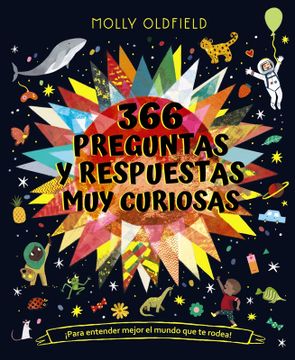 portada 366 preguntas y respuestas muy curiosas. ¡Para entender mejor el mundo que te rodea! (in Spanish)