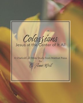 portada Colossians: Jesus at the Center of It All: A Read with Me Bible Study from Mabbat Press
