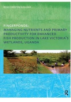 portada Fingerponds: Managing Nutrients & Primary Productivity for Enhanced Fish Production in Lake Victoria's Wetlands Uganda (in English)